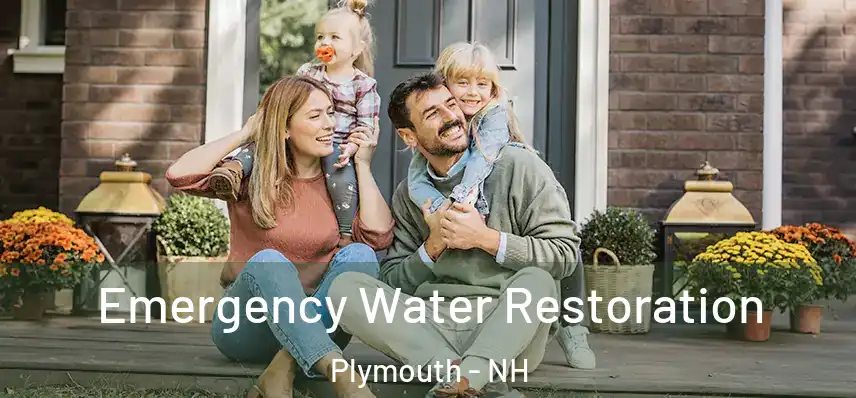  Emergency Water Restoration Plymouth - NH