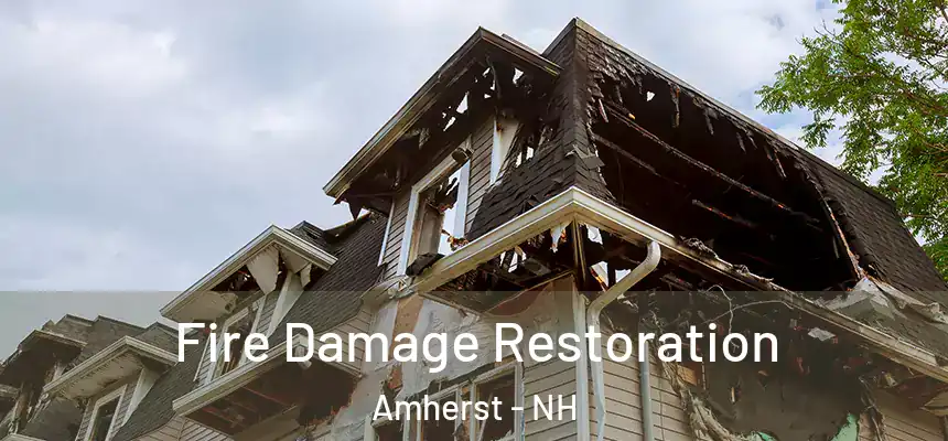  Fire Damage Restoration Amherst - NH