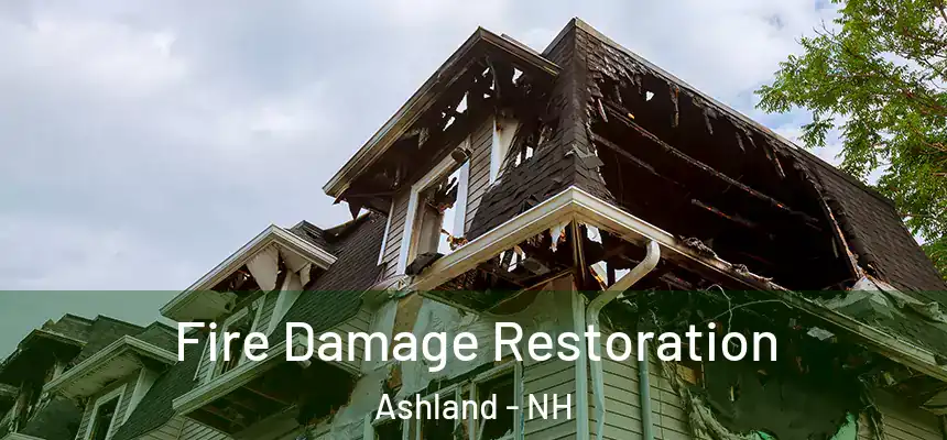  Fire Damage Restoration Ashland - NH