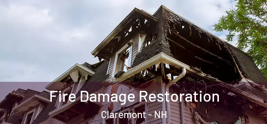  Fire Damage Restoration Claremont - NH