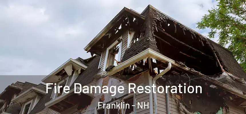  Fire Damage Restoration Franklin - NH