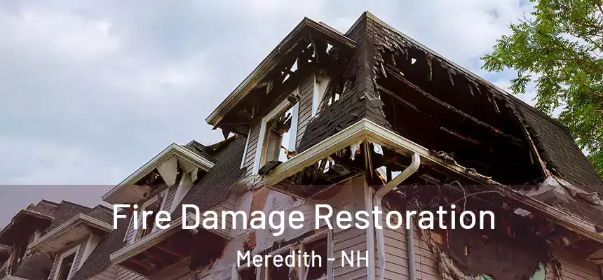  Fire Damage Restoration Meredith - NH