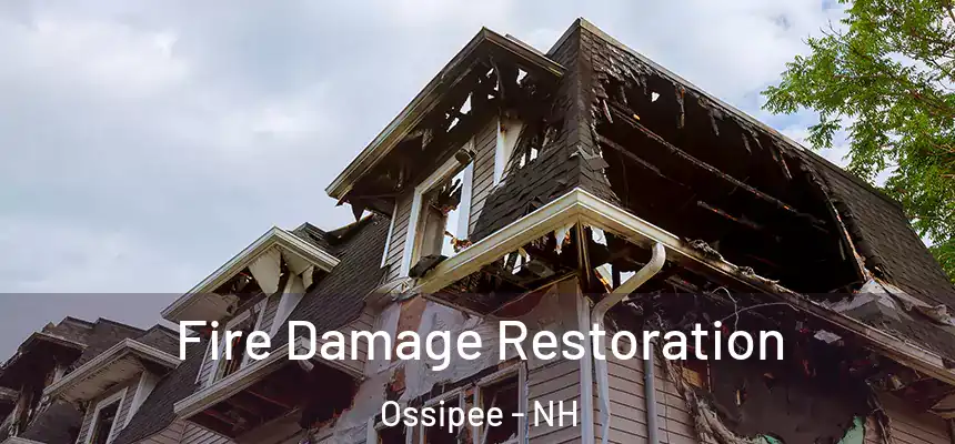  Fire Damage Restoration Ossipee - NH