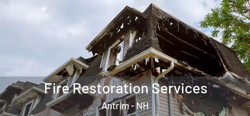  Fire Restoration Services Antrim - NH