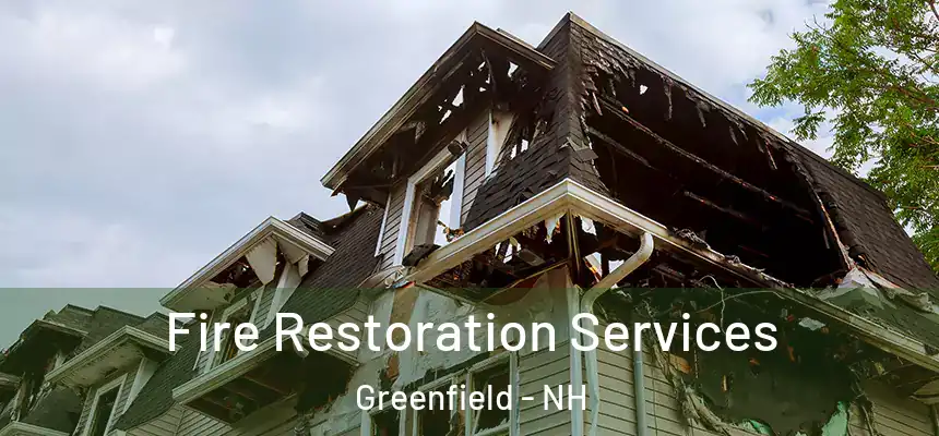  Fire Restoration Services Greenfield - NH