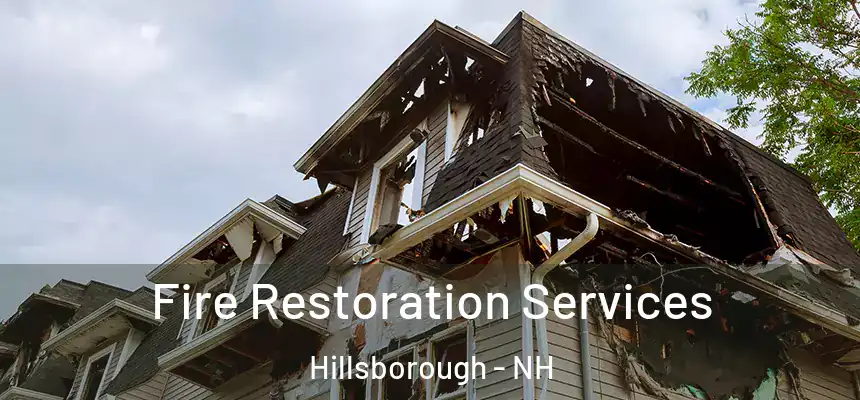  Fire Restoration Services Hillsborough - NH