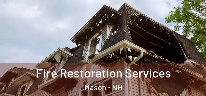  Fire Restoration Services Mason - NH