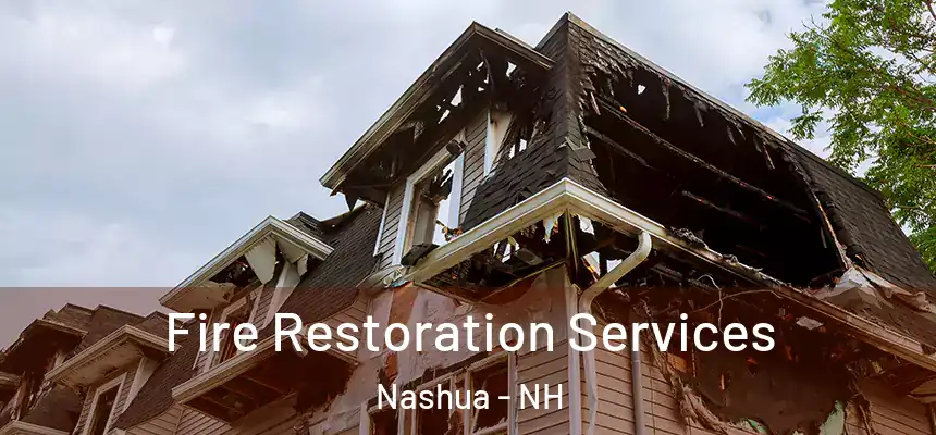  Fire Restoration Services Nashua - NH