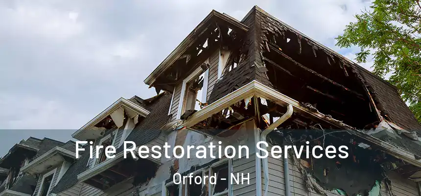  Fire Restoration Services Orford - NH