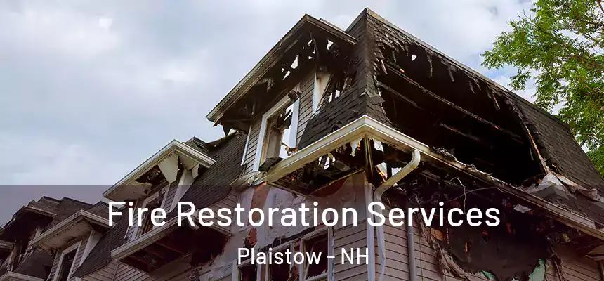  Fire Restoration Services Plaistow - NH