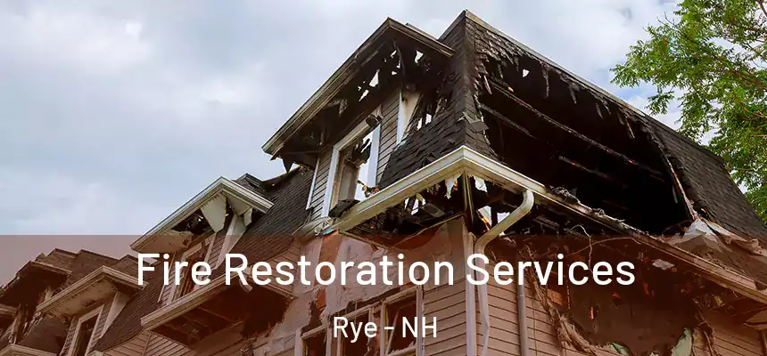 Fire Restoration Services Rye - NH