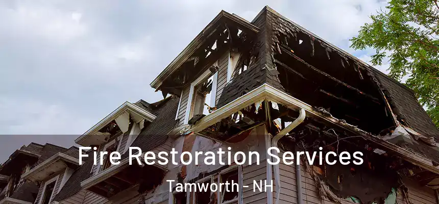  Fire Restoration Services Tamworth - NH