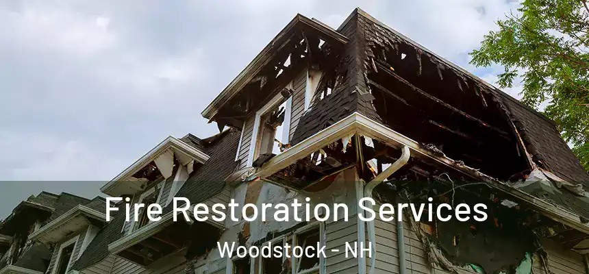  Fire Restoration Services Woodstock - NH