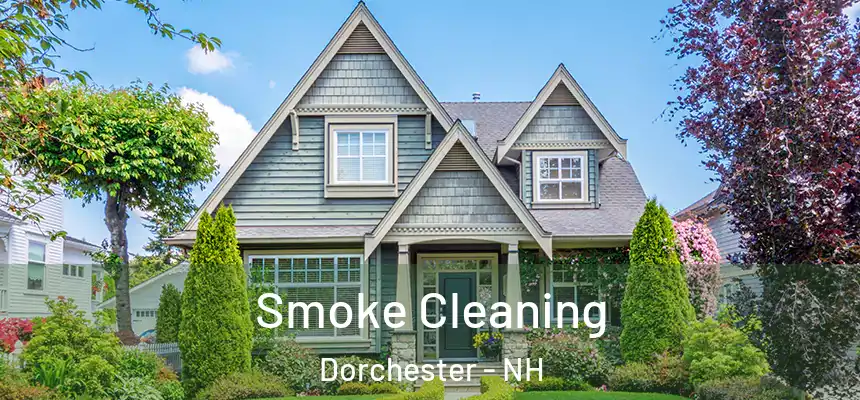 Smoke Cleaning Dorchester - NH