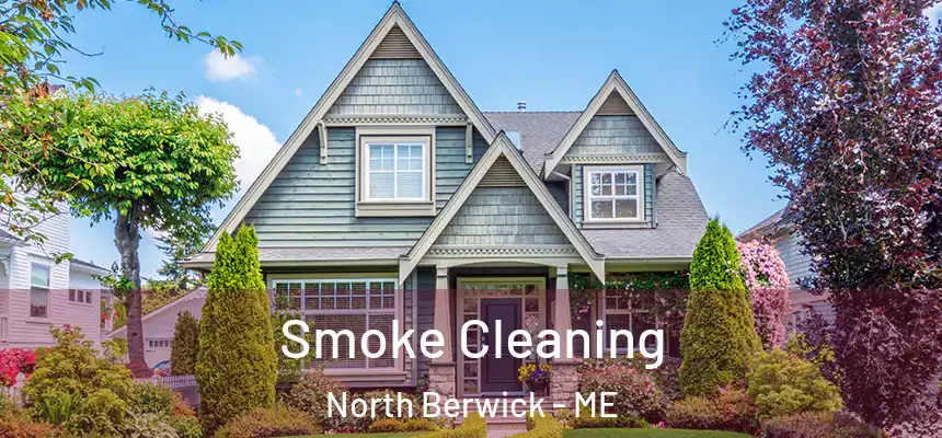  Smoke Cleaning North Berwick - ME