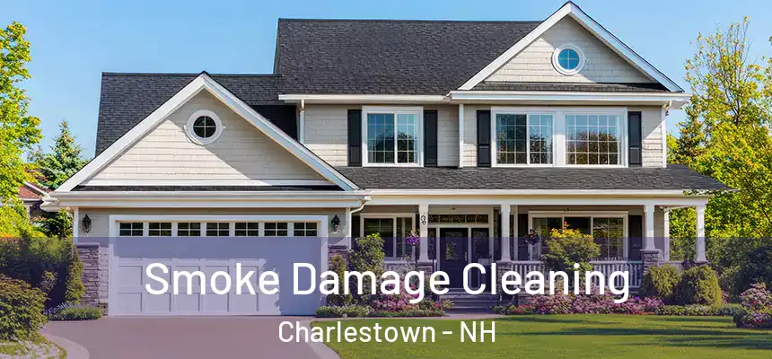 Smoke Damage Cleaning Charlestown - NH