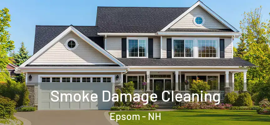  Smoke Damage Cleaning Epsom - NH