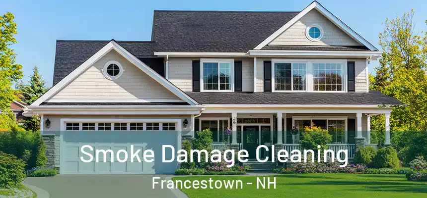  Smoke Damage Cleaning Francestown - NH