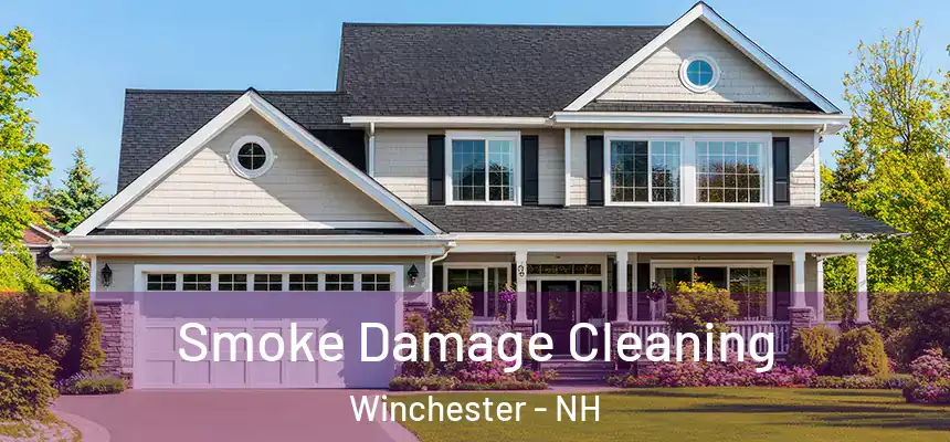  Smoke Damage Cleaning Winchester - NH